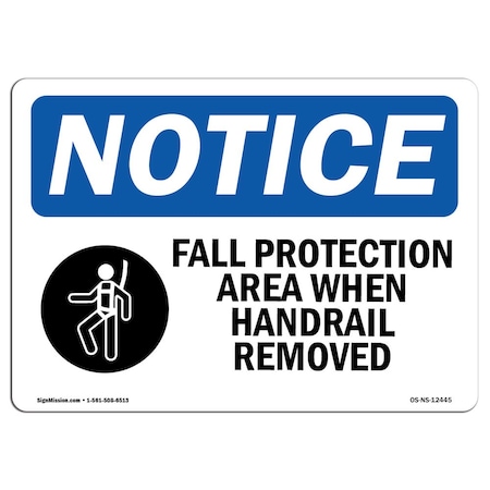 OSHA Notice Sign, Fall Protection Area When Handrail With Symbol, 10in X 7in Decal